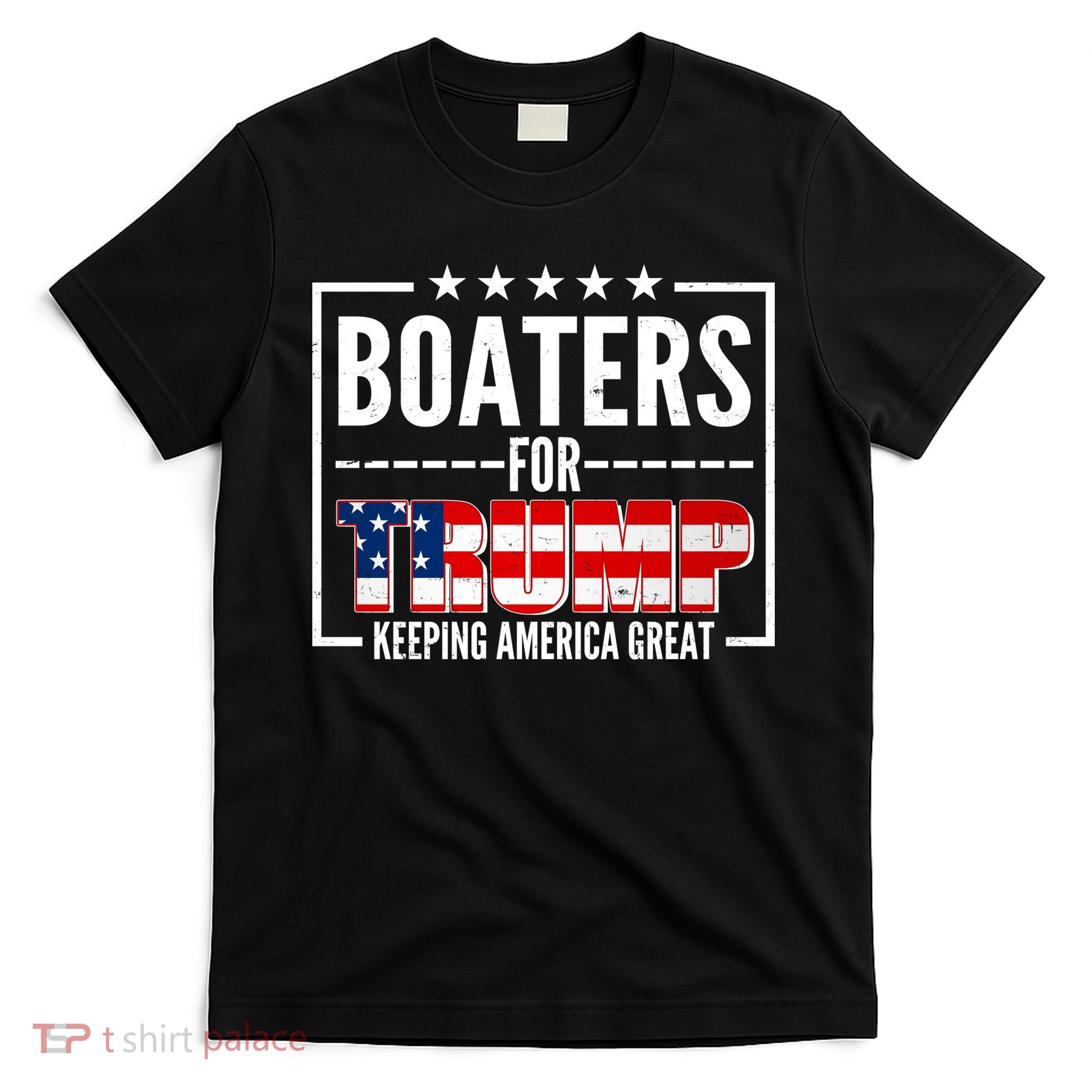 Boaters For Trump Keeping American Great T-Shirt