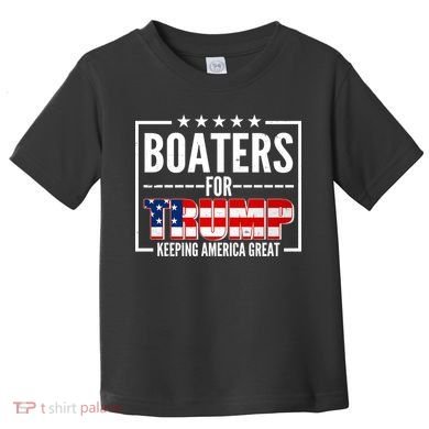 Boaters For Trump Keeping American Great Toddler T-Shirt