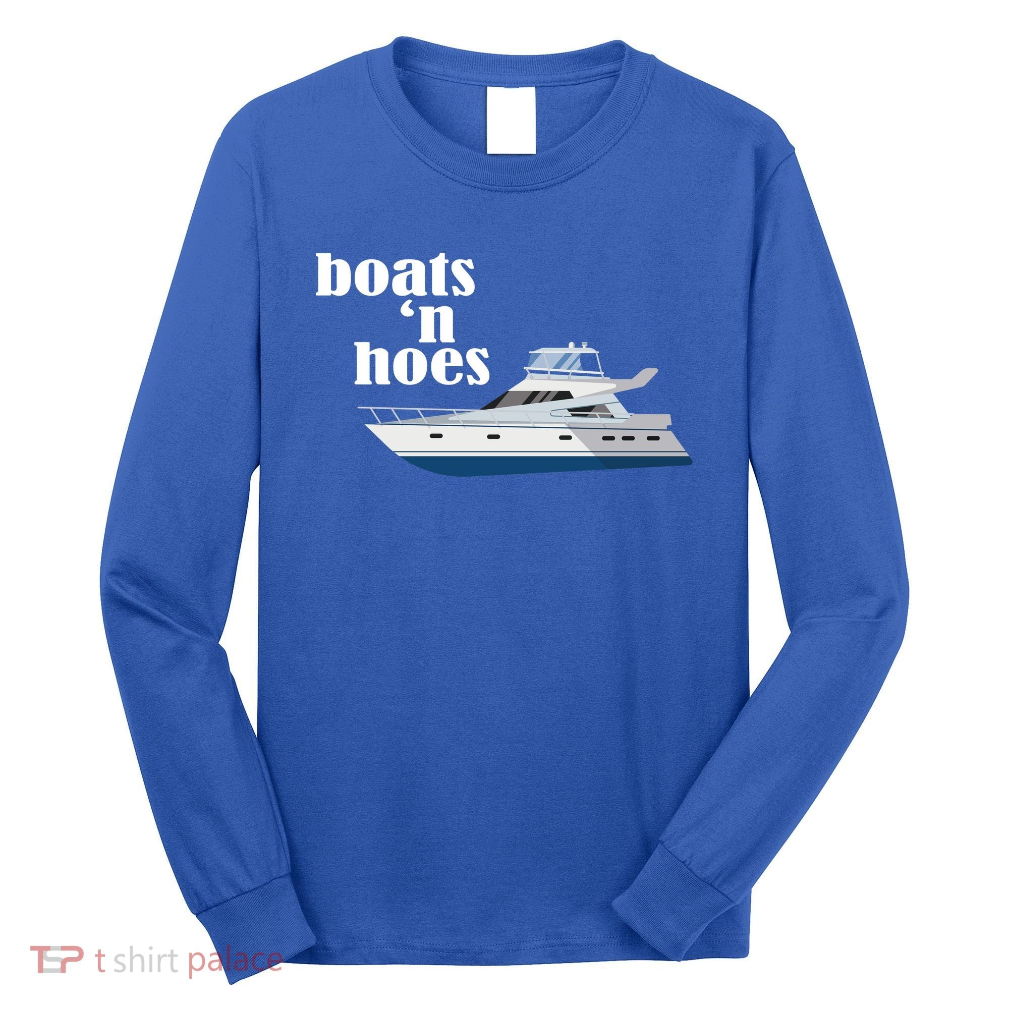 Boats N Hoes Funny Boating Long Sleeve Shirt