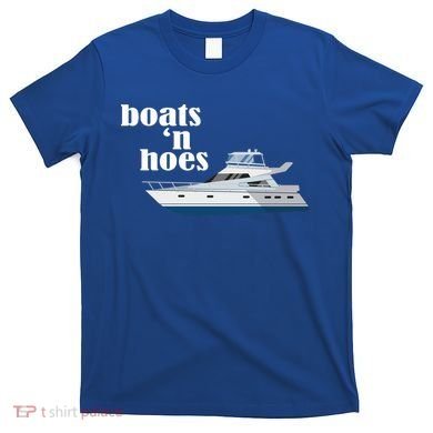 Boats N Hoes Funny Boating T-Shirt