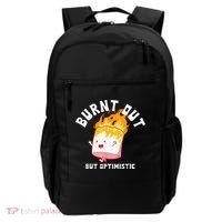 Burnt Out But Optimistics Funny Saying Humor Quote Backpack thumb 0