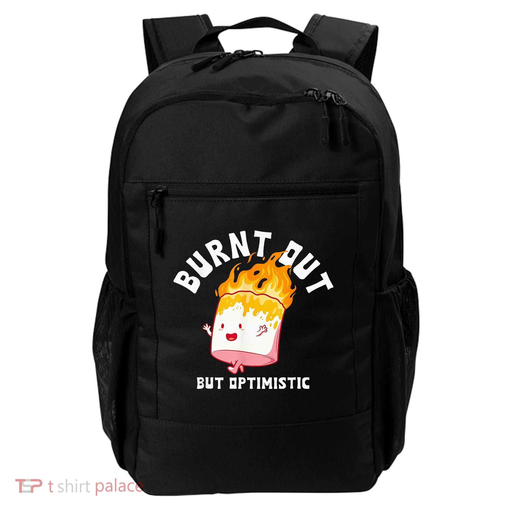 Burnt Out But Optimistics Funny Saying Humor Quote Backpack