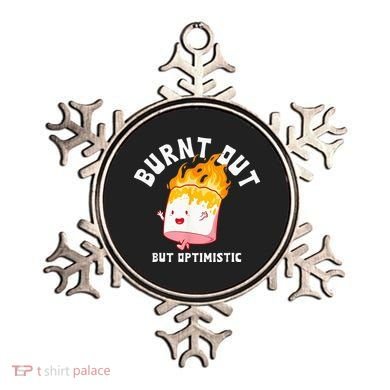 Burnt Out But Optimistics Funny Saying Humor Quote Ornament