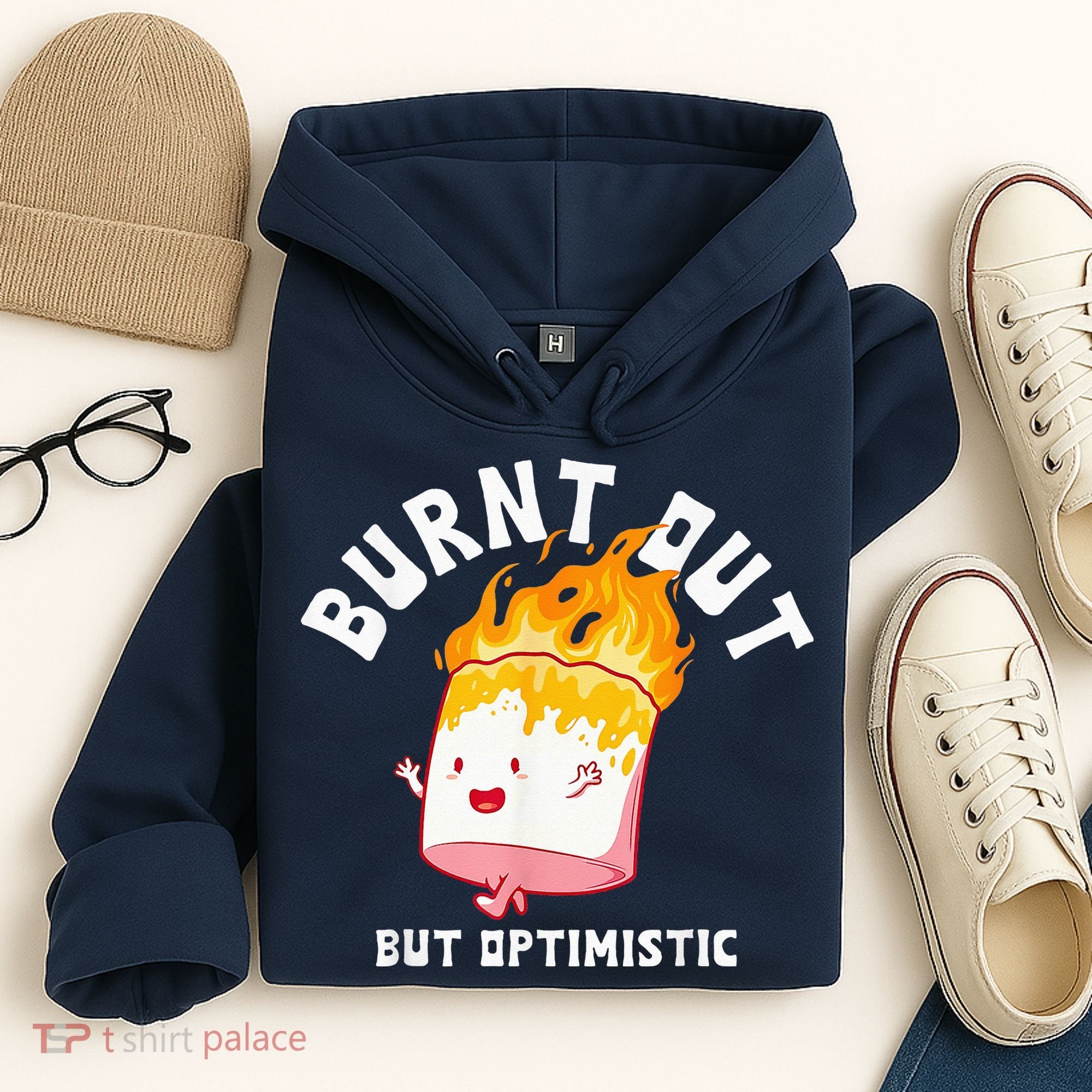 Burnt Out But Optimistics Funny Saying Humor Quote Hoodie