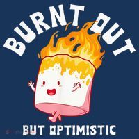 Burnt Out But Optimistics Funny Saying Humor Quote Women's Tank Top thumb 5