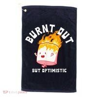 Burnt Out But Optimistics Funny Saying Humor Quote Golf Towel thumb 0