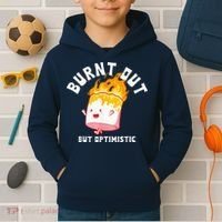 Burnt Out But Optimistics Funny Saying Humor Quote Kids Hoodie thumb 2