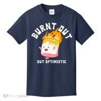 Burnt Out But Optimistics Funny Saying Humor Quote Kids T-Shirt thumb 0