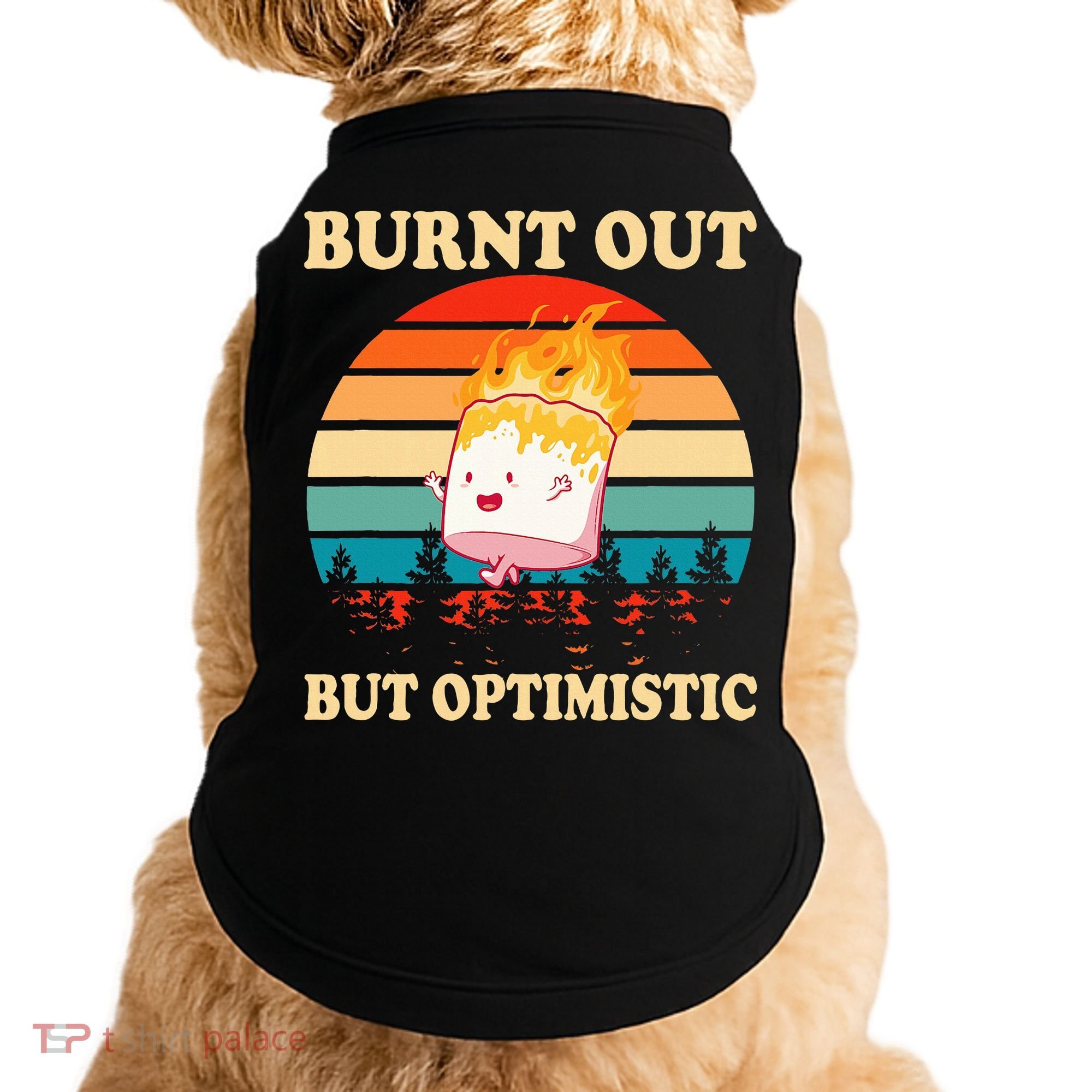 Burnt Out But Optimistic Marshmallow Retro Sunset Camping Doggie Tank