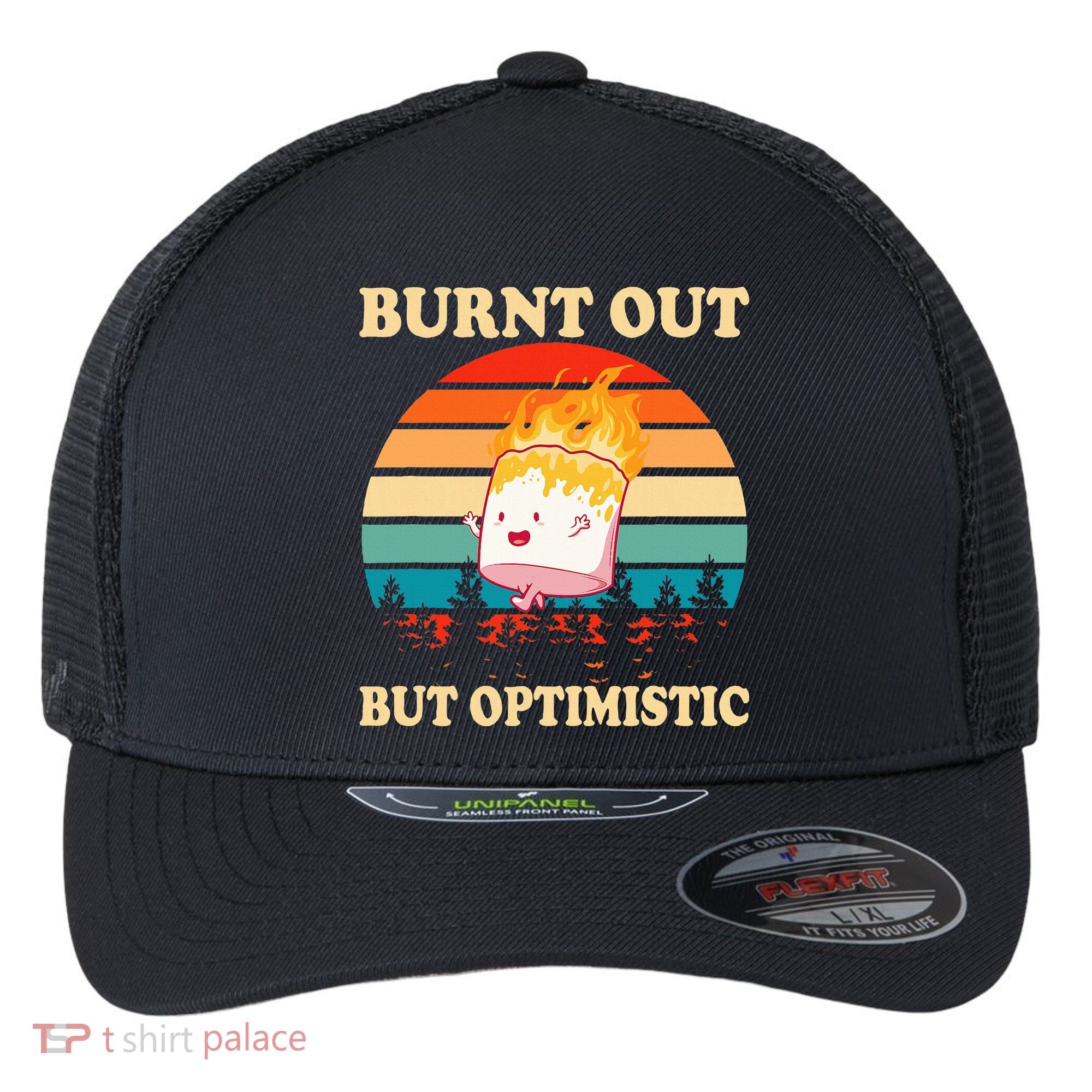 Burnt Out But Optimistic Marshmallow Retro Sunset Camping Flexfit Unipanel Trucker Cap