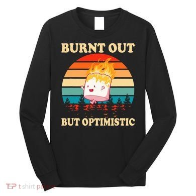 Burnt Out But Optimistic Marshmallow Retro Sunset Camping Long Sleeve Shirt