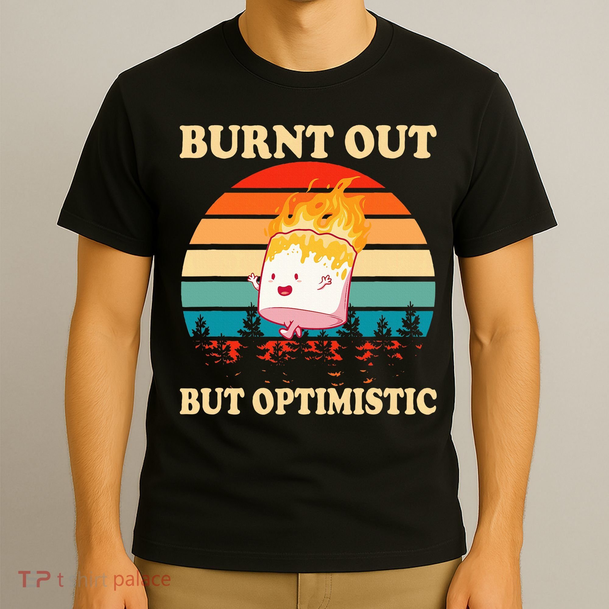 Burnt Out But Optimistic Marshmallow Retro Sunset Camping T-Shirt