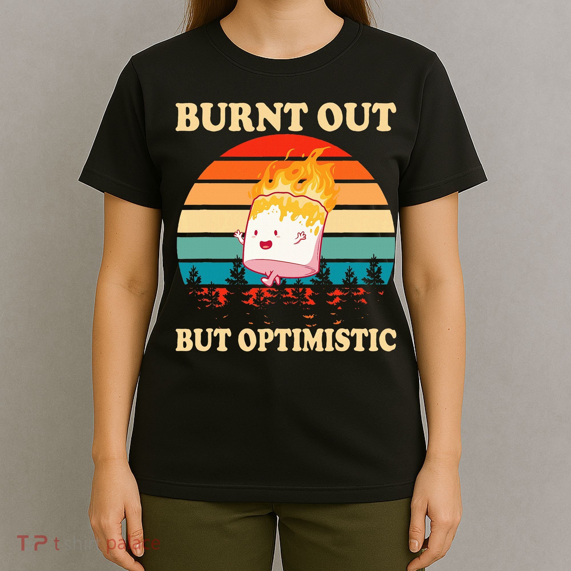 Burnt Out But Optimistic Marshmallow Retro Sunset Camping T-Shirt