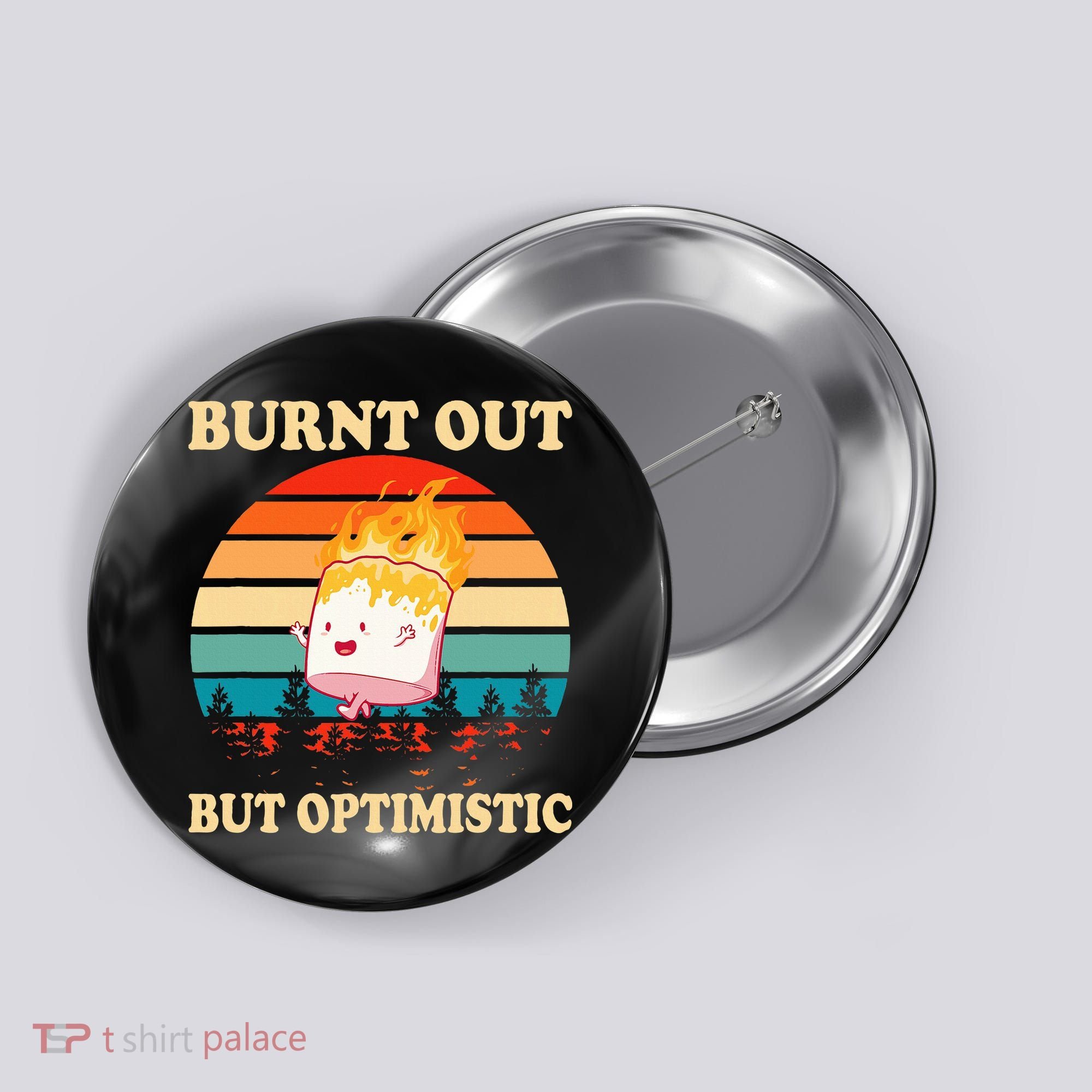 Burnt Out But Optimistic Marshmallow Retro Sunset Camping Button