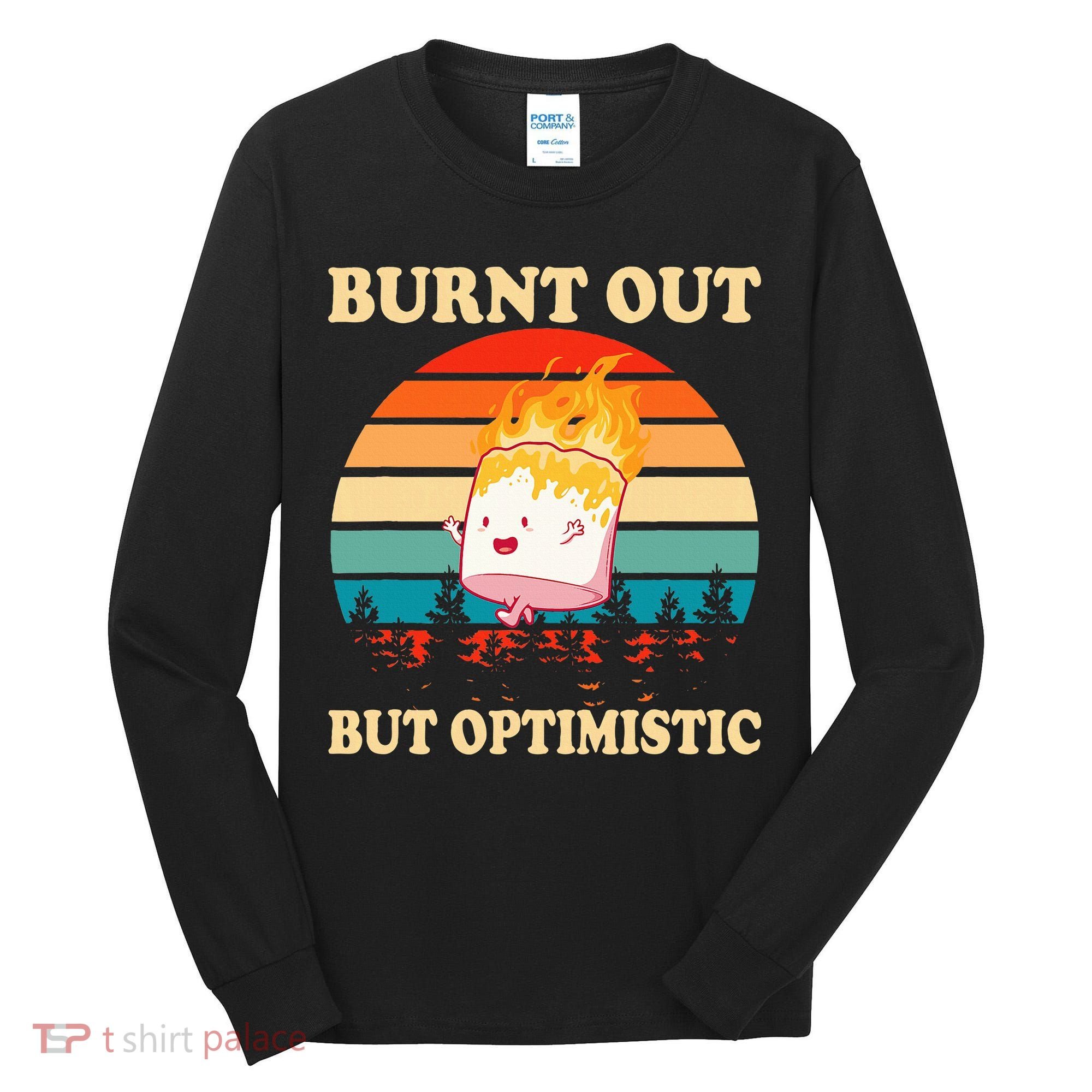 Burnt Out But Optimistic Marshmallow Retro Sunset Camping Tall Long Sleeve Shirt