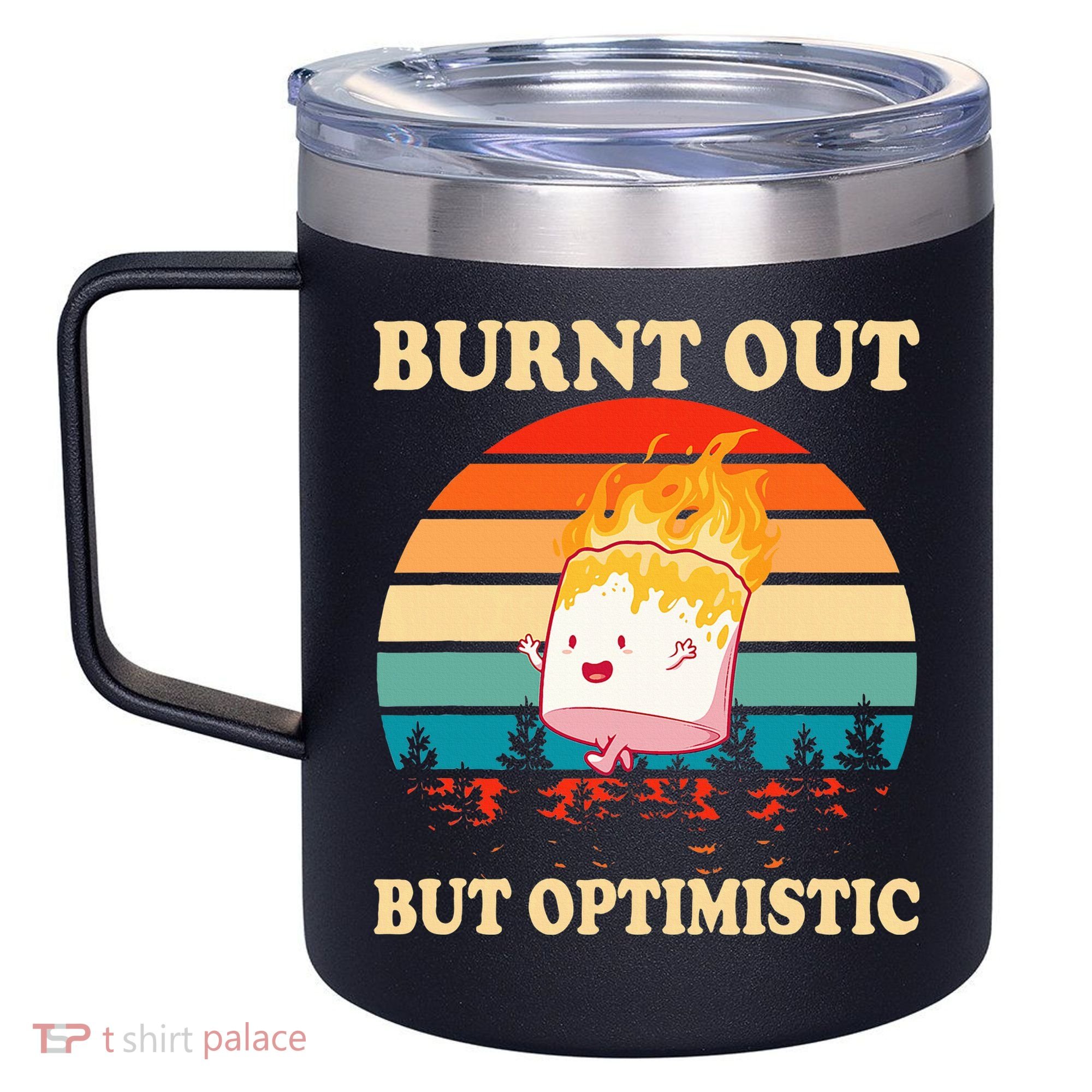 Burnt Out But Optimistic Marshmallow Retro Sunset Camping 12oz Stainless Steel Coffee Mug
