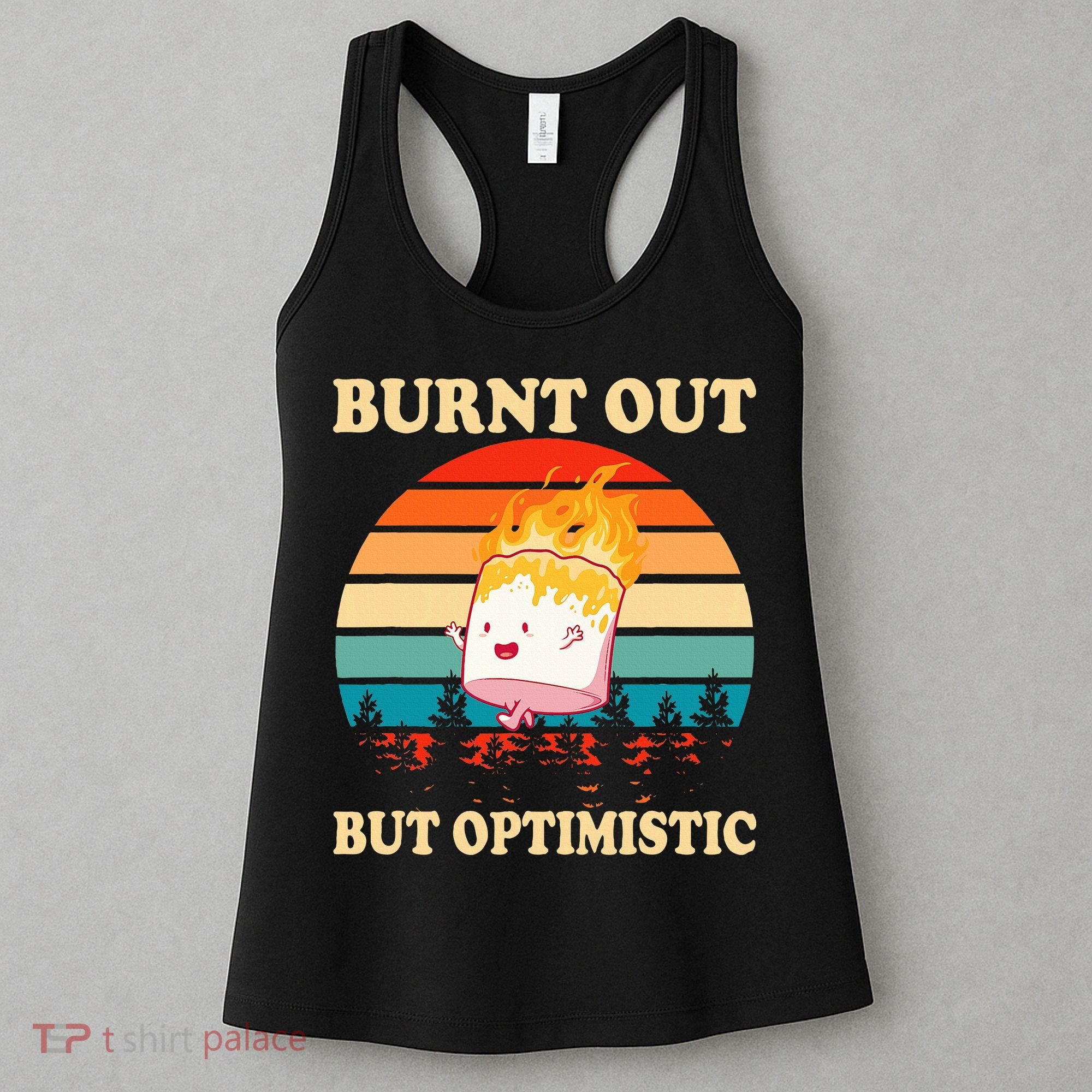 Burnt Out But Optimistic Marshmallow Retro Sunset Camping Women's Tank Top