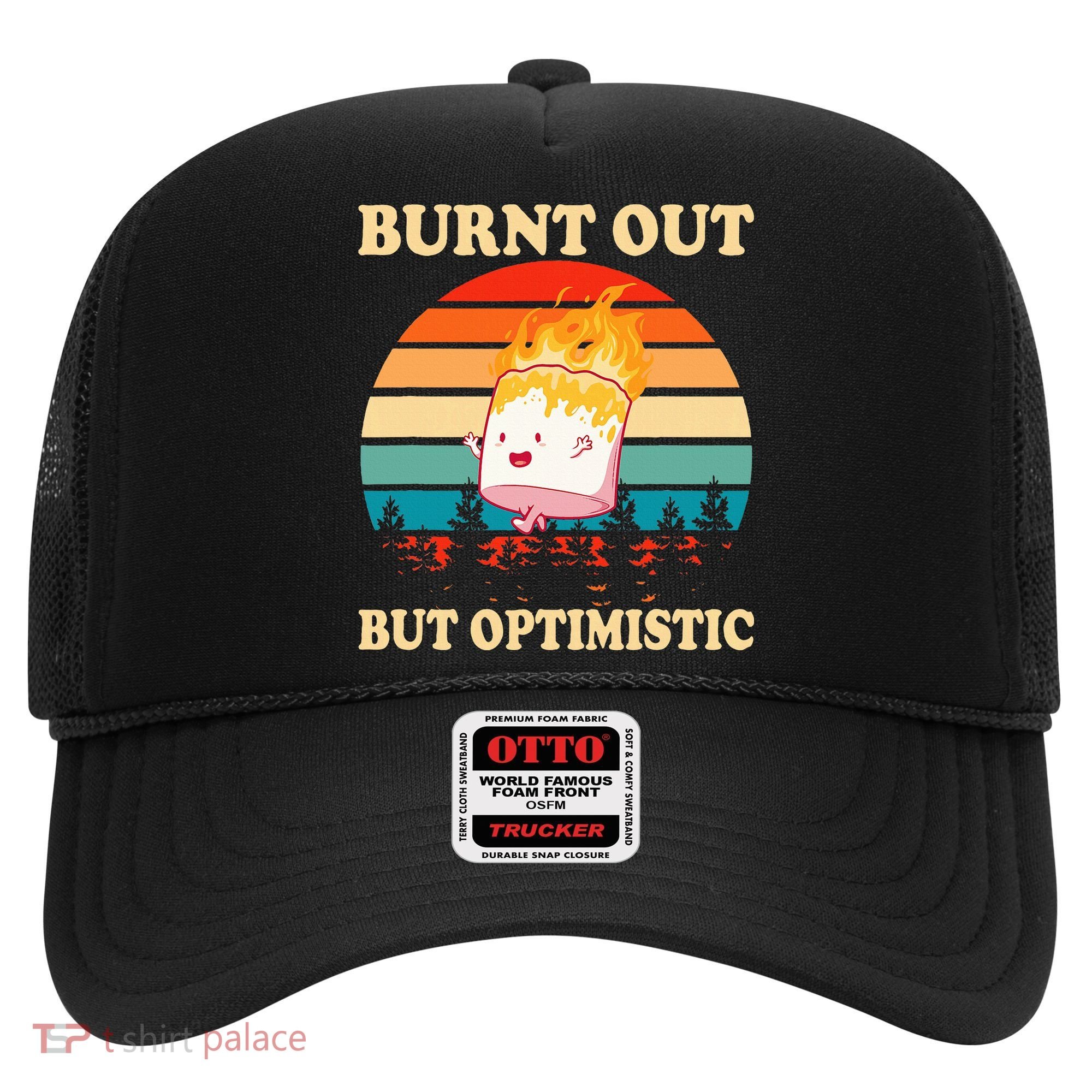 Burnt Out But Optimistic Marshmallow Retro Sunset Camping Hat