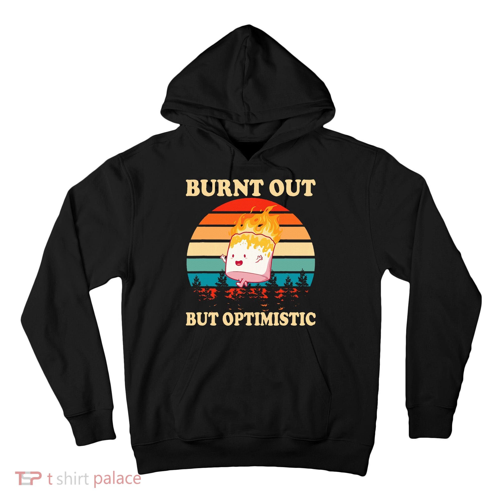 Burnt Out But Optimistic Marshmallow Retro Sunset Camping Tall Hoodie