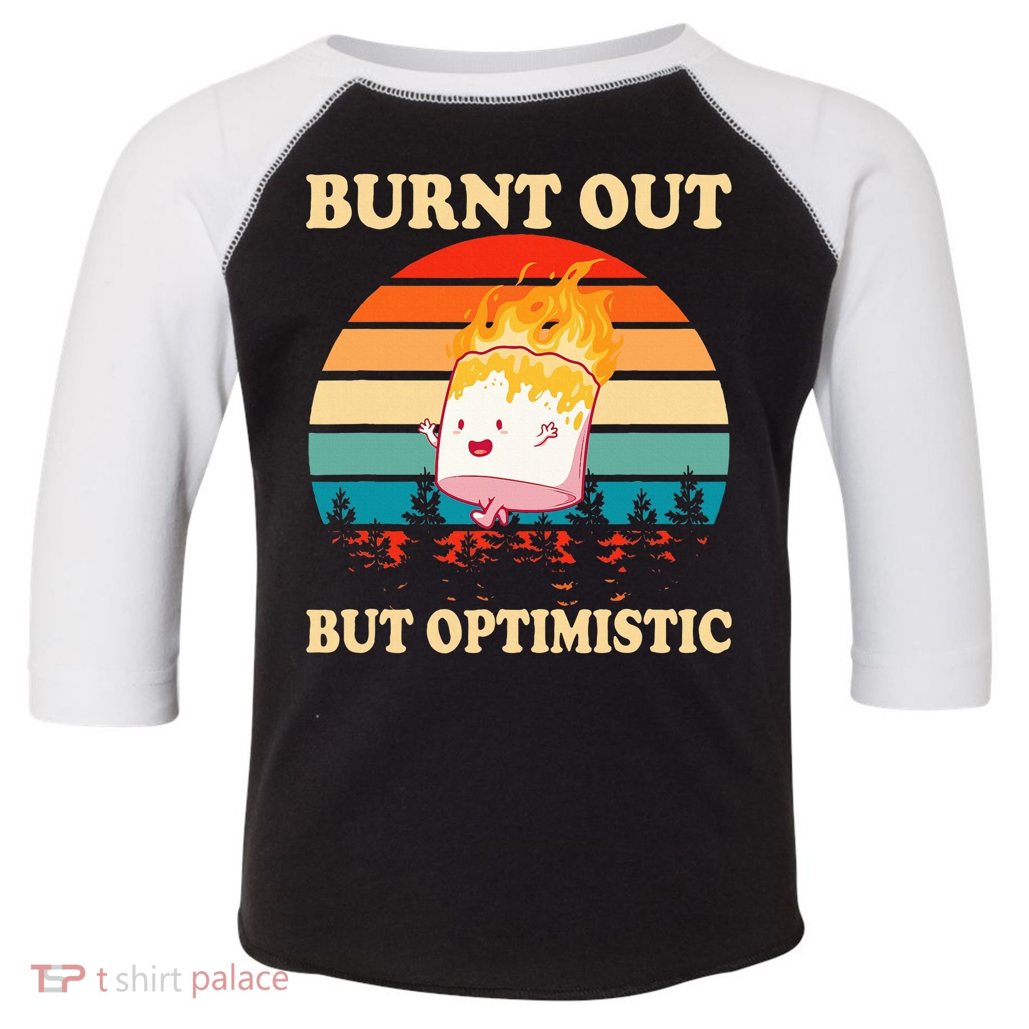 Burnt Out But Optimistic Marshmallow Retro Sunset Camping Toddler Fine Jersey T-Shirt