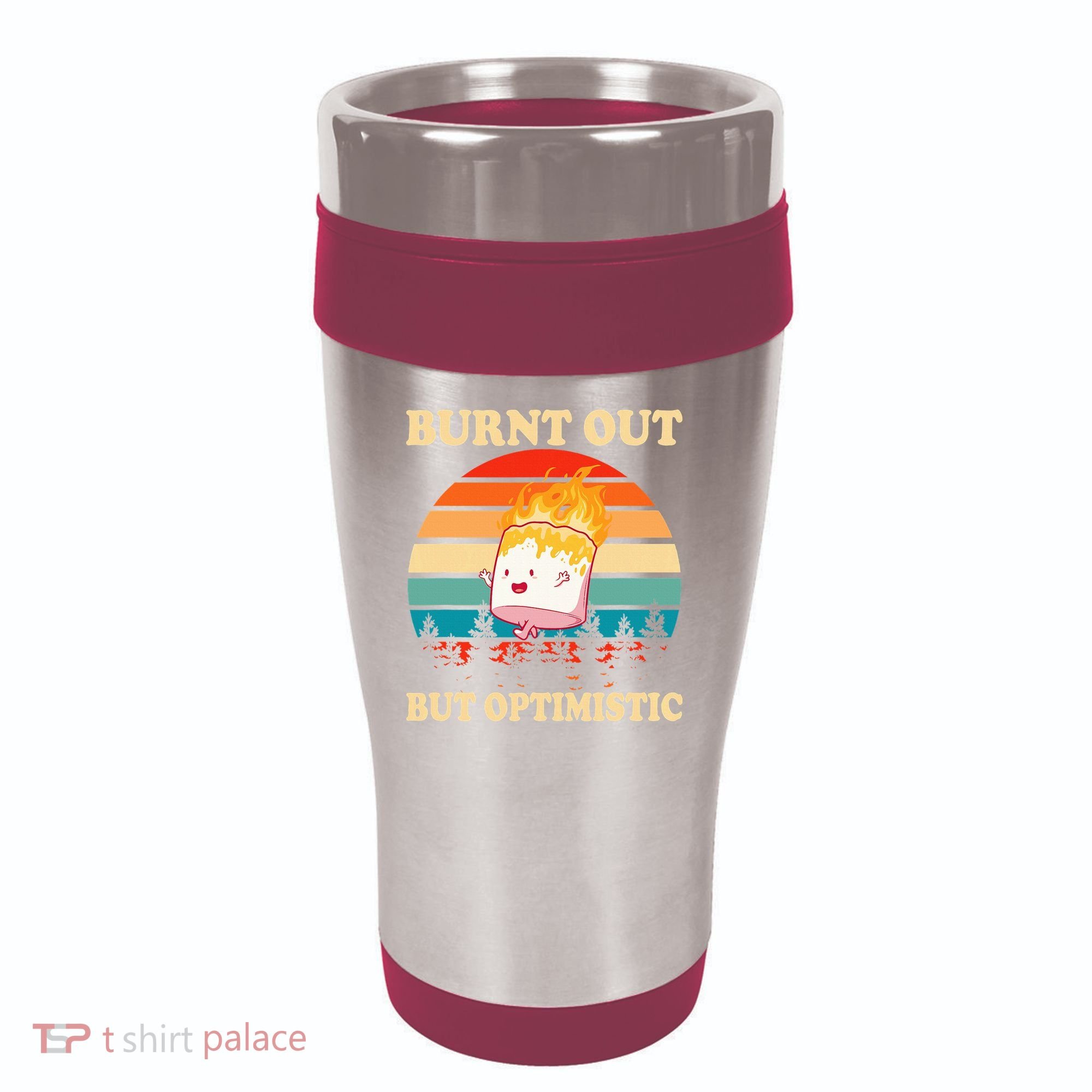 Burnt Out But Optimistic Marshmallow Retro Sunset Camping 16oz Travel Tumbler