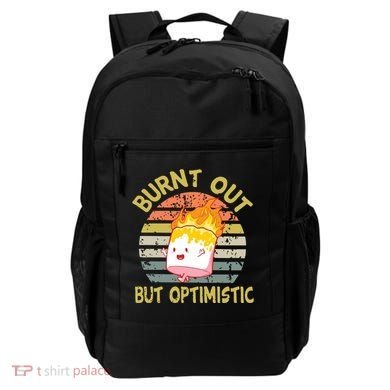 Burnt Out But Optimistic Funny Quotes Sayings Backpack
