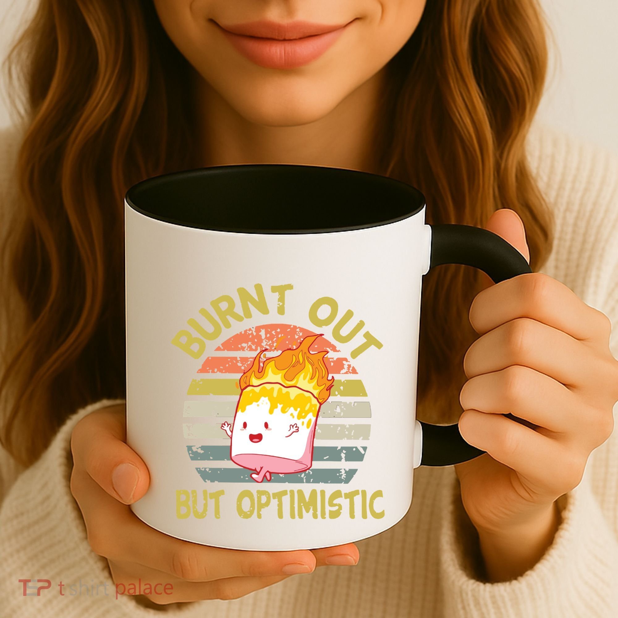 Burnt Out But Optimistic Funny Quotes Sayings Coffee Mug