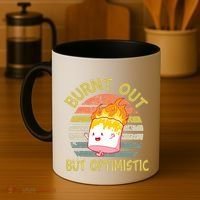 Burnt Out But Optimistic Funny Quotes Sayings Coffee Mug thumb 4