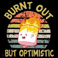 Burnt Out But Optimistic Funny Quotes Sayings Coaster thumb 2