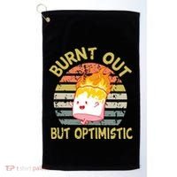 Burnt Out But Optimistic Funny Quotes Sayings Golf Towel thumb 0