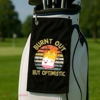 Burnt Out But Optimistic Funny Quotes Sayings Golf Towel thumb 2