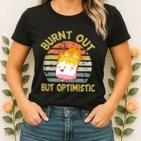Burnt Out But Optimistic Funny Quotes Sayings Women's T-Shirt thumb 2