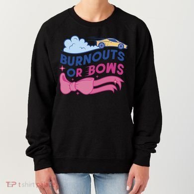 Burnouts Or Bows Gender Reveal Women's Sweatshirt