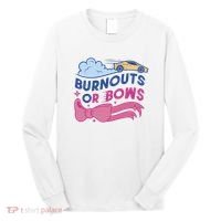 Burnouts Or Bows Gender Reveal Long Sleeve Shirt thumb 0