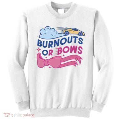 Burnouts Or Bows Gender Reveal Sweatshirt