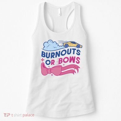 Burnouts Or Bows Gender Reveal Women's Tank Top