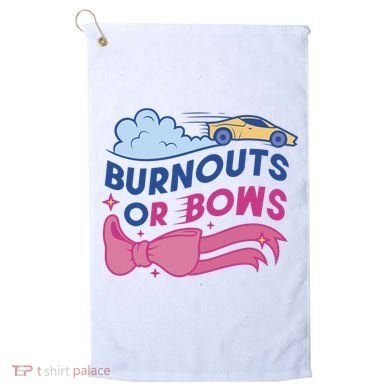 Burnouts Or Bows Gender Reveal Golf Towel