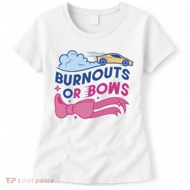Burnouts Or Bows Gender Reveal Women's T-Shirt