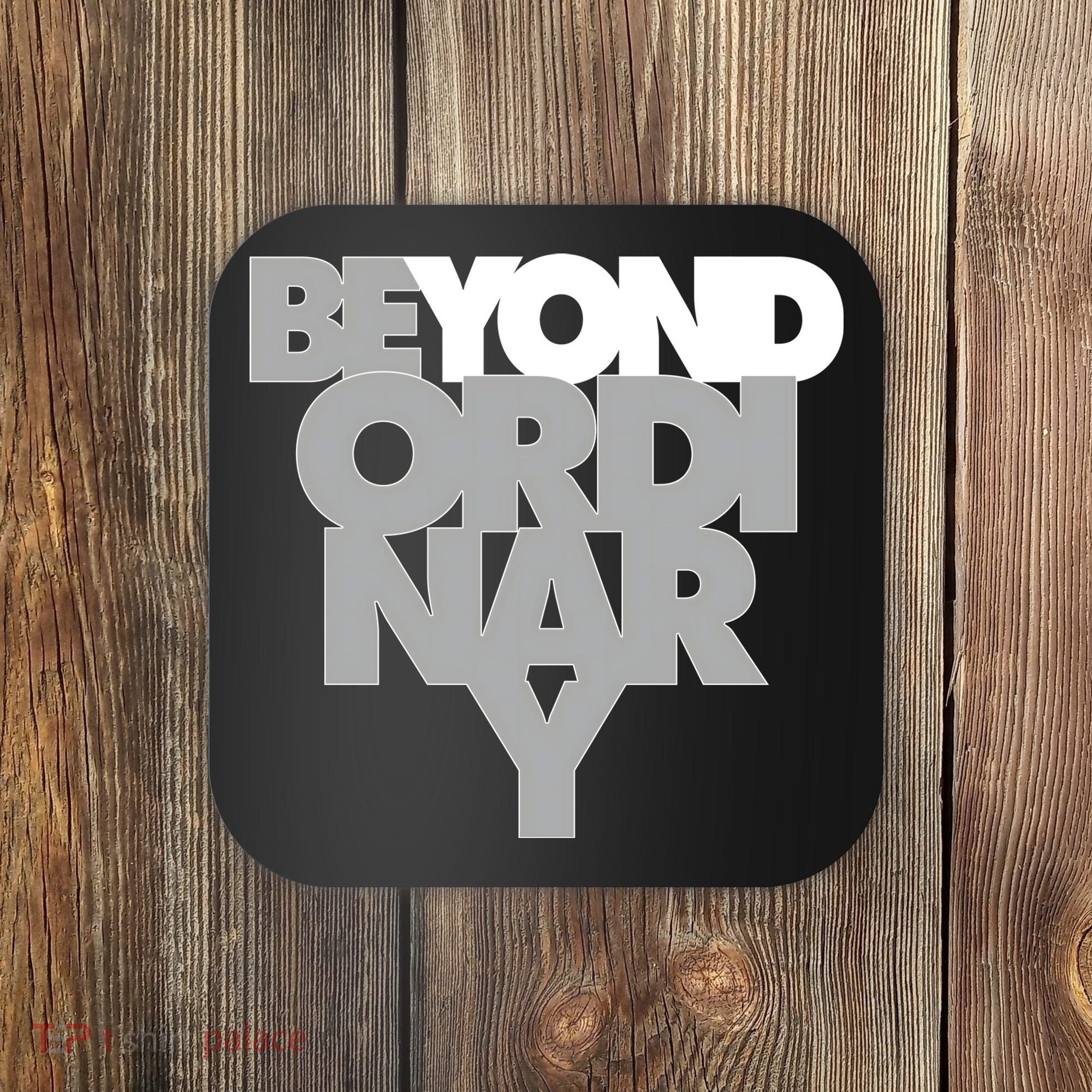 Beyond Ordinary Coaster