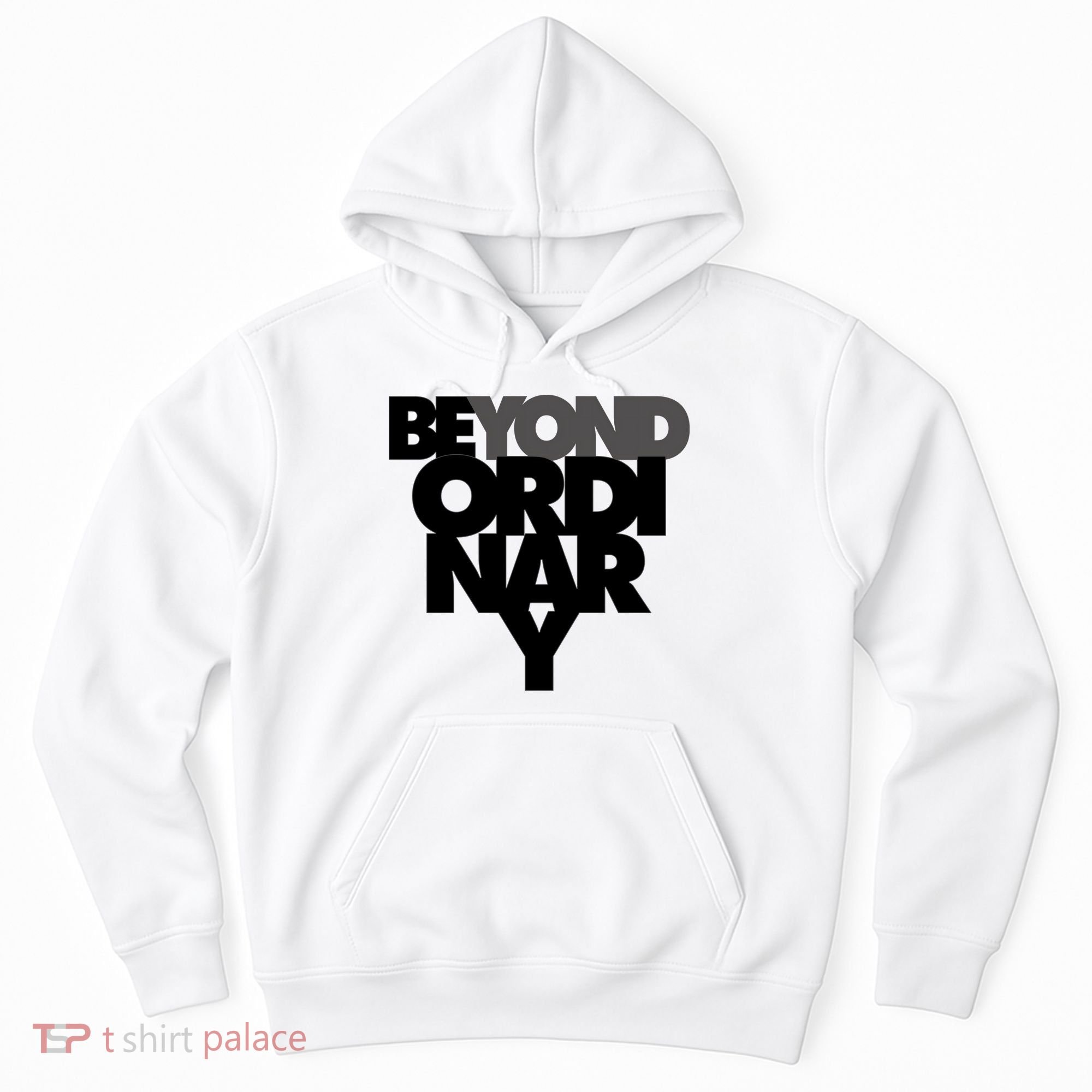 Beyond Ordinary Hoodie