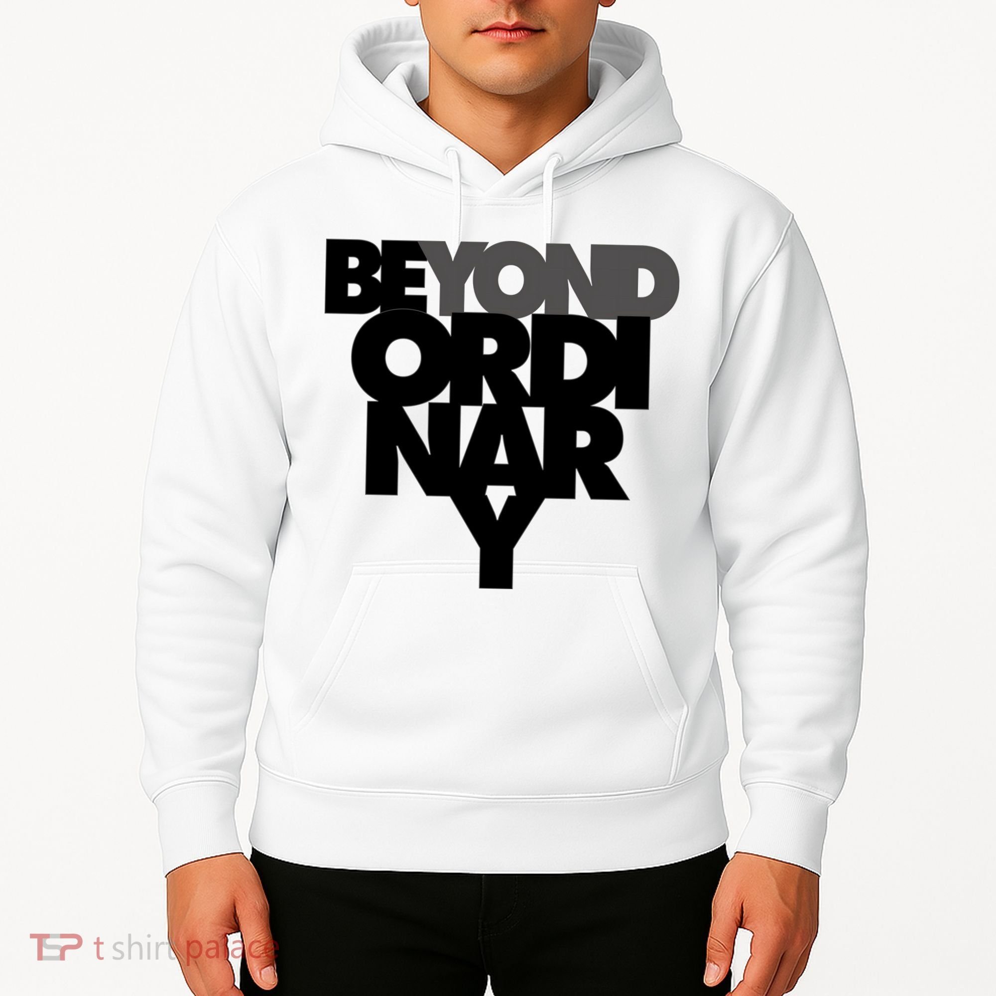 Beyond Ordinary Hoodie