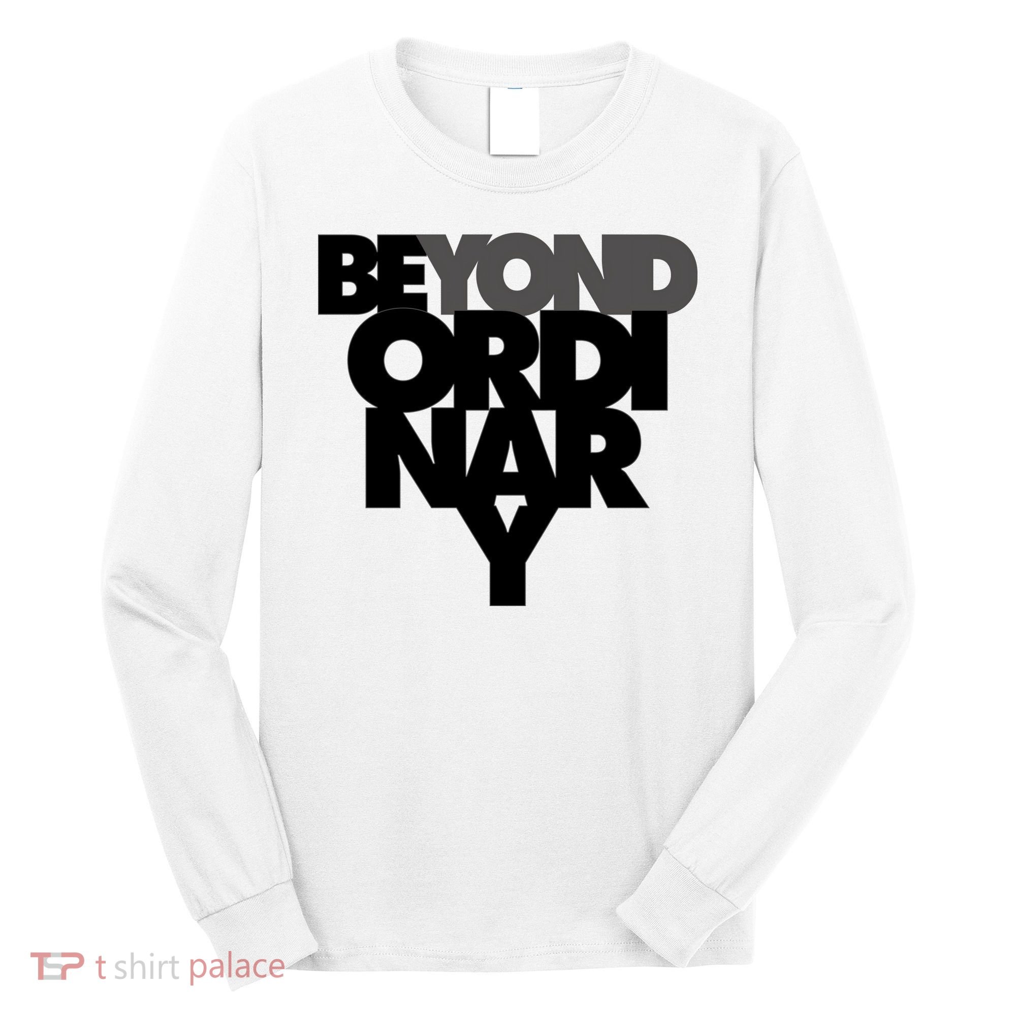 Beyond Ordinary Long Sleeve Shirt