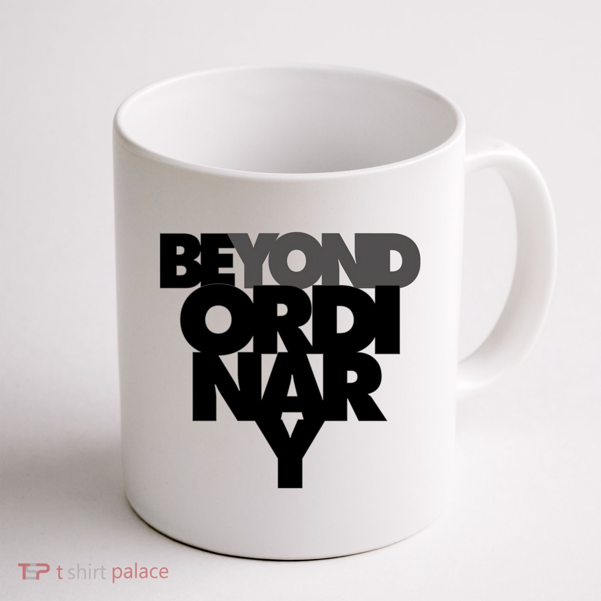Beyond Ordinary Coffee Mug