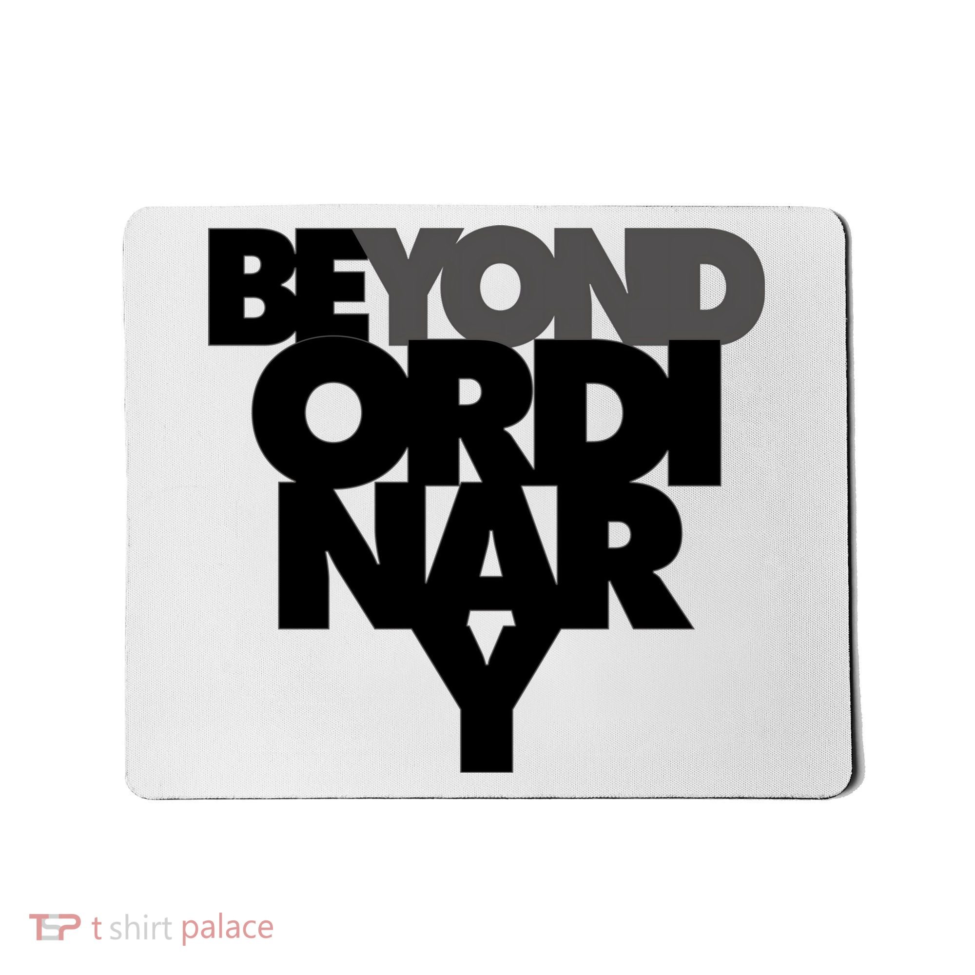 Beyond Ordinary Mousepad