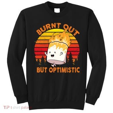 Burnt Out But Optimistic Retro Vintage Sweatshirt