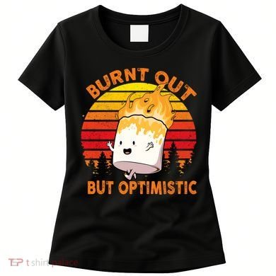 Burnt Out But Optimistic Retro Vintage Women's T-Shirt