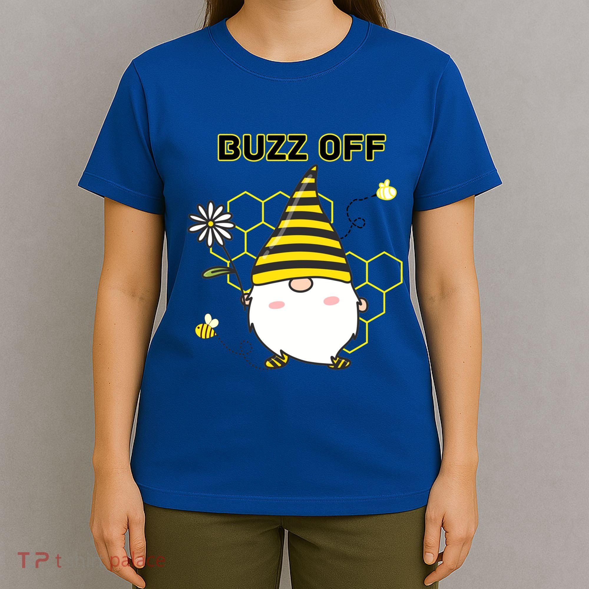 Buzz Off Bumblebee Honeycomb Gnome Flower Go Away Funny Gift T-Shirt