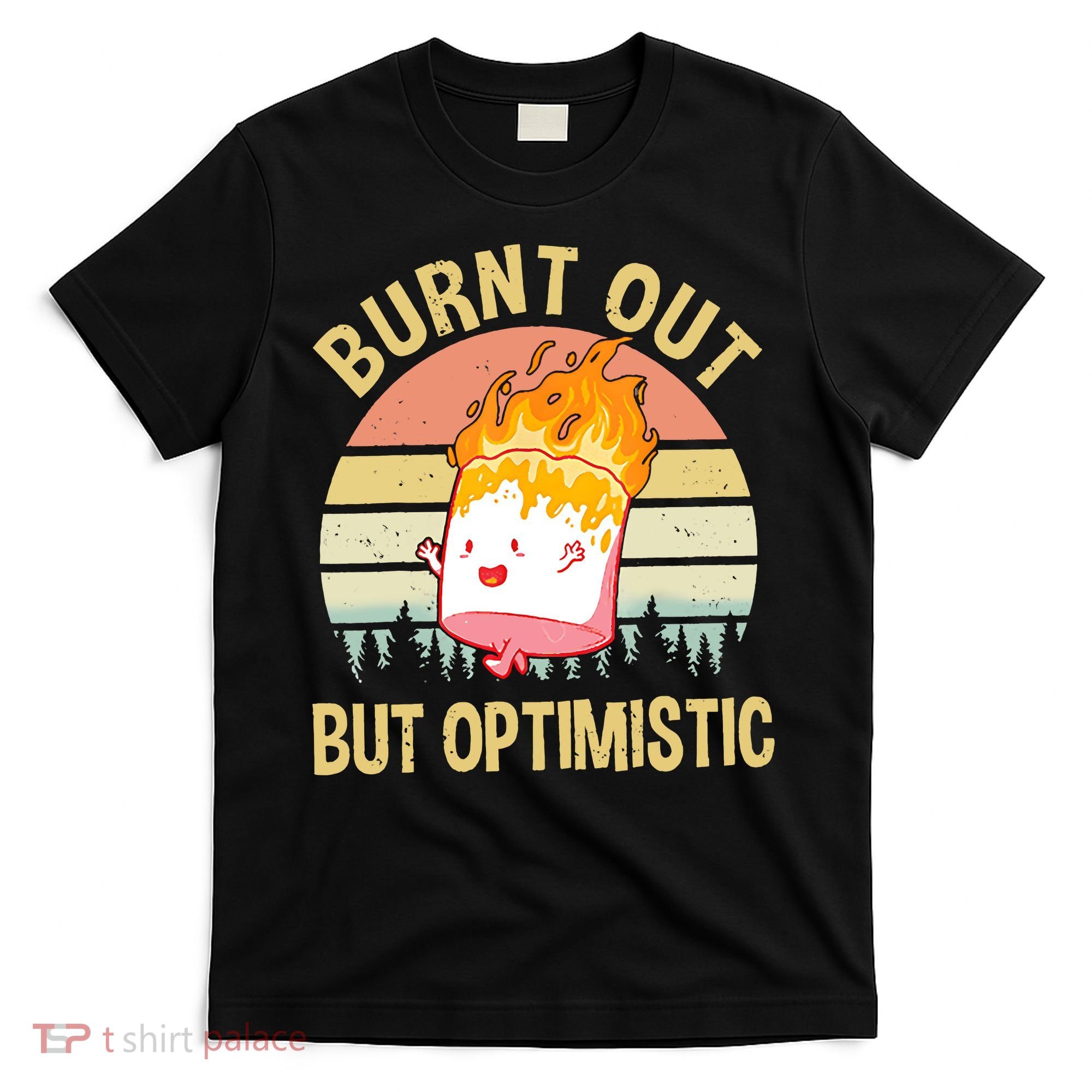 Burnt Out But Optimistic Retro Vintage Sunset T-Shirt