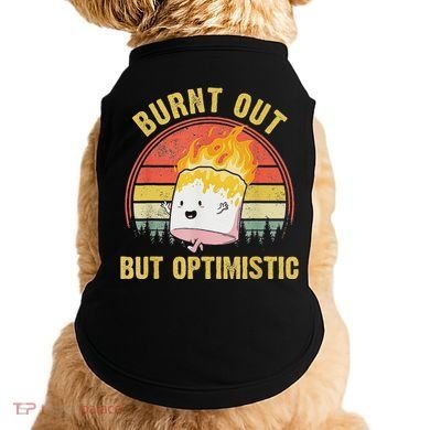 Burnt Out But Optimistic Cute Marshmallow For Camping Doggie Tank