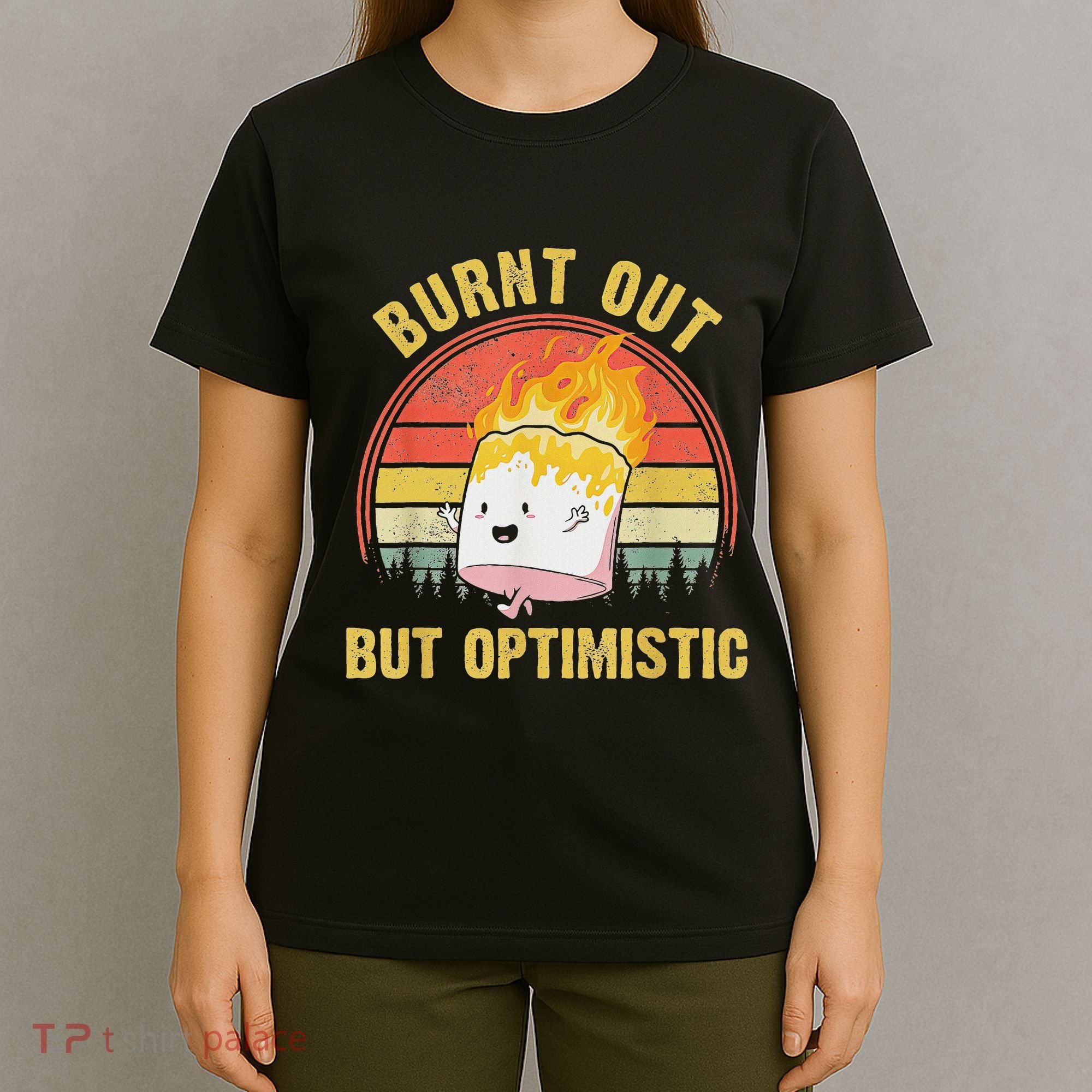 Burnt Out But Optimistic Cute Marshmallow For Camping T-Shirt